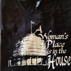 A Woman's Place Is In The House